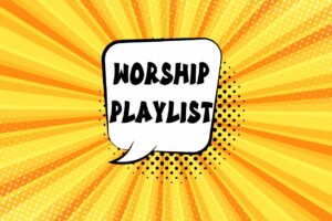 Worship playlist